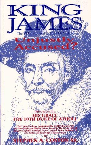 King James VI of Scotland & I of England Unjustly Accused? Cover
