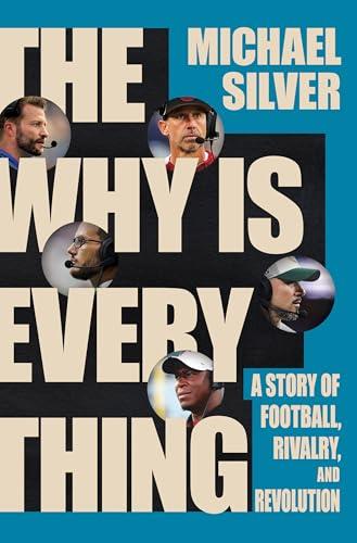 The Why Is Everything: A Story of Football, Rivalry, and Revolution Cover