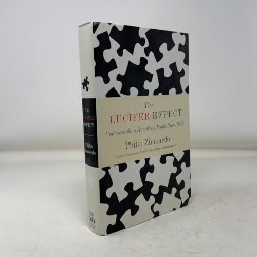 The Lucifer Effect: Understanding How Good People Turn Evil Cover