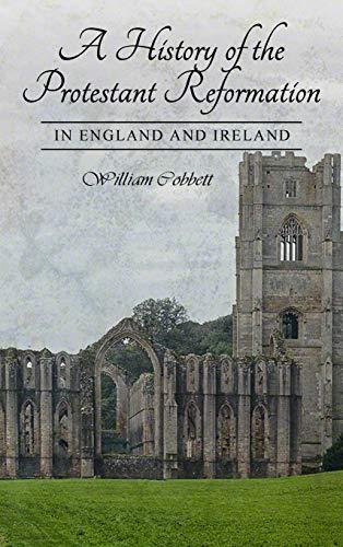 A History of the Protestant Reformation in England and Ireland Cover