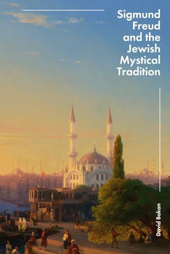 Sigmund Freud and the Jewish Mystical Tradition Cover