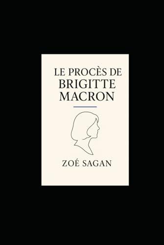 Le procès de Brigitte Macron (French Edition) Cover