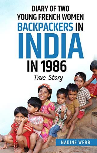 Diary of Two Young French Women Backpackers in INDIA in 1986: True Story Cover