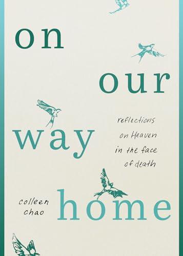 On Our Way Home: Reflections on Heaven in the Face of Death Cover
