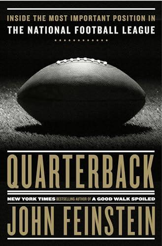 Quarterback: Inside the Most Important Position in the National Football League Cover