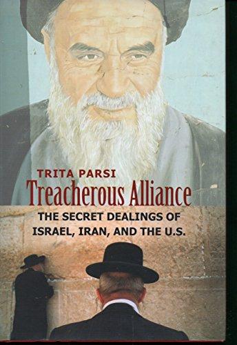 Treacherous Alliance: The Secret Dealings of Israel, Iran, and the United States Cover