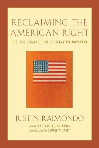 Reclaiming the American Right: The Lost Legacy of the Conservative Movement Cover