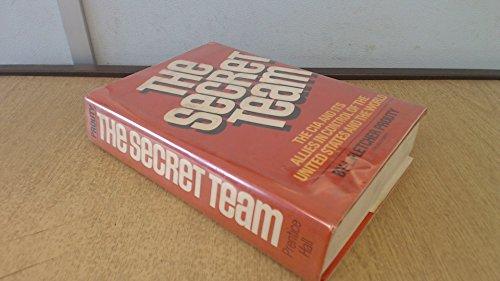 The secret team: The CIA and its allies in control of the United States and the world Cover