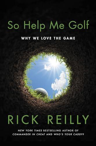 So Help Me Golf: Why We Love the Game Cover