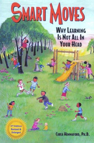 Smart Moves: Why Learning Is Not All In Your Head, Second Edition Cover