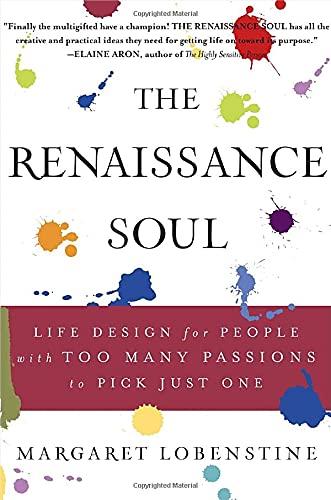 The Renaissance Soul: Life Design for People with Too Many Passions to Pick Just One Cover