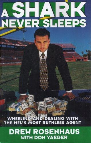 A Shark Never Sleeps: Wheeling and Dealing with the NFL's Most Ruthless Agent Cover