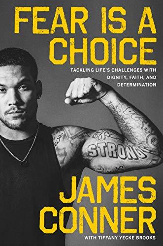Fear Is a Choice: Tackling Life’s Challenges with Dignity, Faith, and Determination – An Inspiring Memoir by ACC Player of the Year and Cancer Survivor James Conner Cover