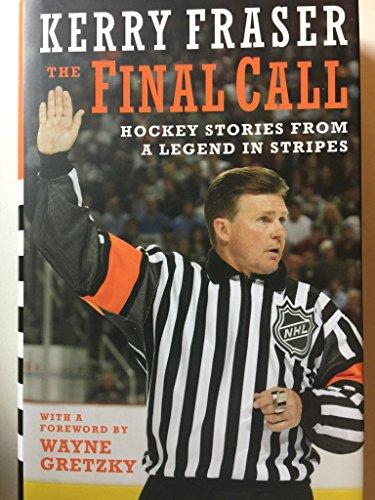 The Final Call: Hockey Stories from a Legend in Stripes Cover