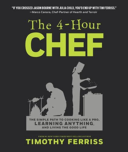 The 4-Hour Chef: The Simple Path to Cooking Like a Pro, Learning Anything, and Living the Good Life Cover