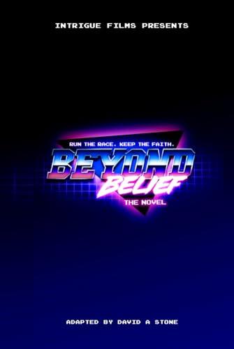 Beyond Belief: Run the Race, Keep the Faith Cover