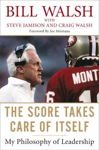 The Score Takes Care of Itself: My Philosophy of Leadership cover