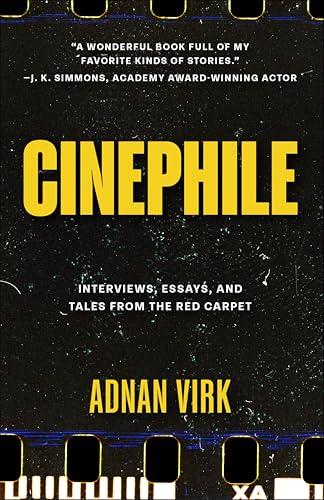 Cinephile: Interviews, Essays, and Tales from the Red Carpet Cover