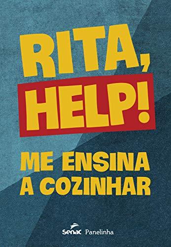 Rita, help!: Me ensina a cozinhar (Portuguese Edition) Cover