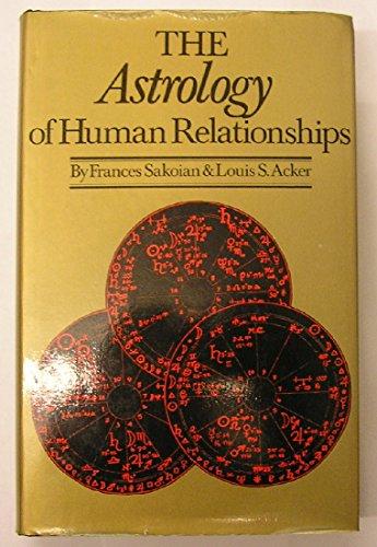 Astrology of Human Relationships: Techniques for Guiding or Evaluating Your Personal, Social and Business Relationships Cover