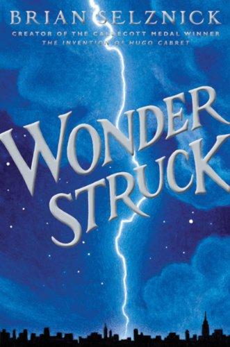 Wonderstruck (Schneider Family Book Award - Middle School Winner) Cover