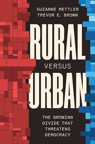 Rural Versus Urban: The Growing Divide That Threatens Democracy Cover