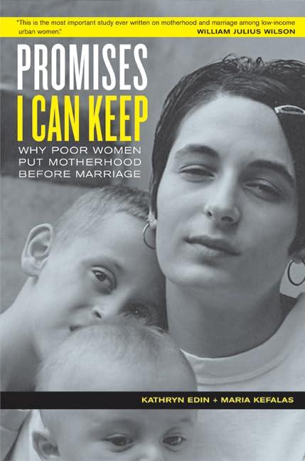 Promises I Can Keep: Why Poor Women Put Motherhood Before Marriage Cover