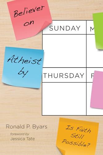Believer on Sunday, Atheist by Thursday: Is Faith Still Possible? Cover