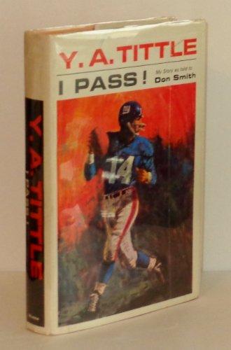 Y.A. Tittle: I pass!: My story as told to Don Smith Cover