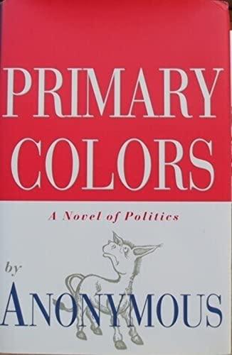Primary Colors: A Novel of Politics Cover