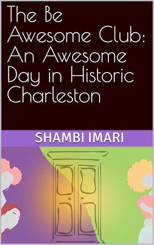 The Be Awesome Club: An Awesome Day in Historic Charleston Cover