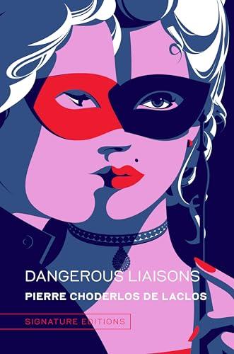Dangerous Liaisons (Signature Editions) Cover