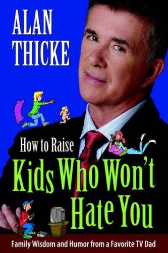 How to Raise Kids Who Won't Hate You Cover