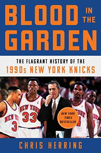 Blood in the Garden: The Flagrant History of the 1990s New York Knicks Cover