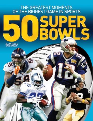 50 Super Bowls: The Greatest Moments of the Biggest Game in Sports Cover