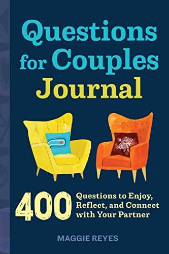 Questions for Couples Journal: 400 Questions to Enjoy, Reflect, and Connect with Your Partner (Relationship Books for Couples) Cover