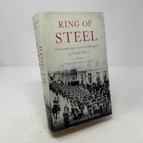 Ring of Steel: Germany and Austria-Hungary in World War I Cover