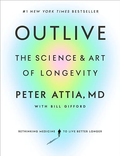 Outlive: The Science and Art of Longevity Cover