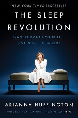 The Sleep Revolution: Transforming Your Life, One Night at a Time Cover