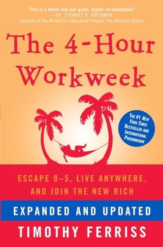The 4-Hour Workweek: Escape 9-5, Live Anywhere, and Join the New Rich Cover