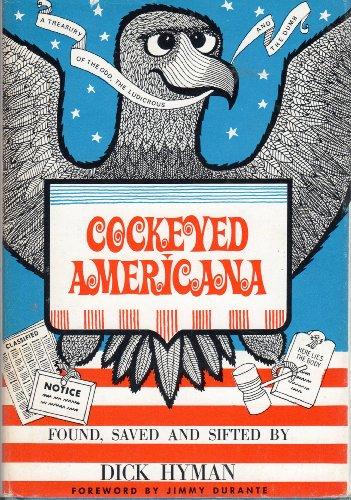 Cockeyed Americana: A Treasury of the Odd, the Ludicrous and the Dumb Cover