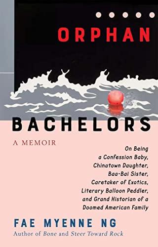 Orphan Bachelors: A Memoir Cover