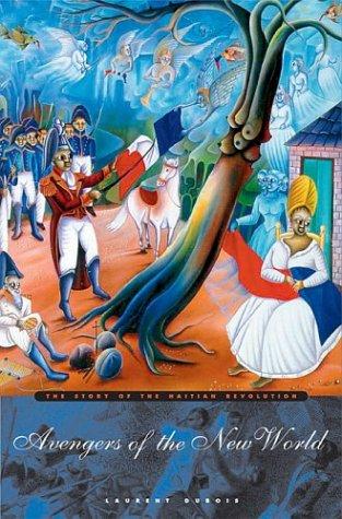 Avengers of the New World: The Story of the Haitian Revolution Cover