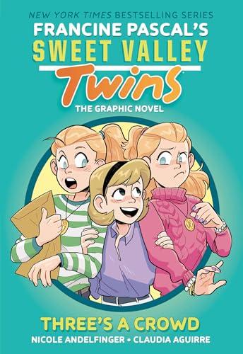 Sweet Valley Twins: Three's a Crowd: (A Graphic Novel) (Sweet Valley Twins Graphic Novels) Cover