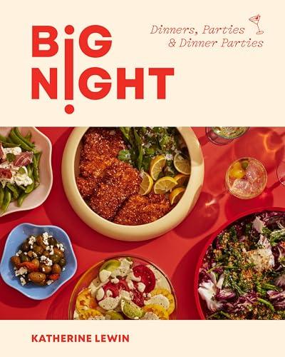 Big Night: Dinners, Parties & Dinner Parties - A Cookbook Cover