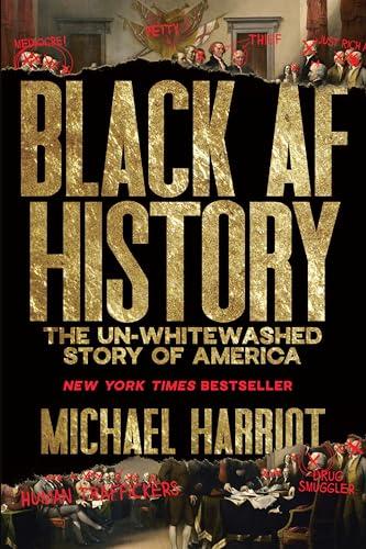 Black AF History: The Un-Whitewashed Story of America―The New York Times Bestselling Retelling of US History Through the Experiences of Black Americans Cover