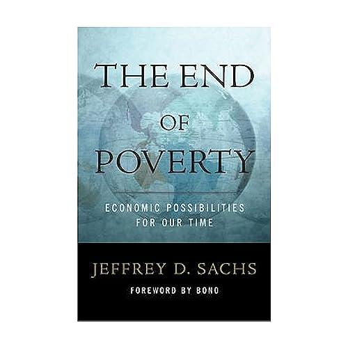 The End of Poverty: Economic Possibilities for Our Time Cover