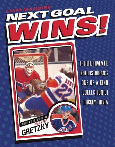 Next Goal Wins!: The Ultimate NHL Historian's One-of-a-Kind Collection of Hockey Trivia cover