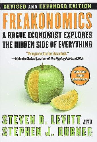 Freakonomics [Revised and Expanded]: A Rogue Economist Explores the Hidden Side of Everything Cover