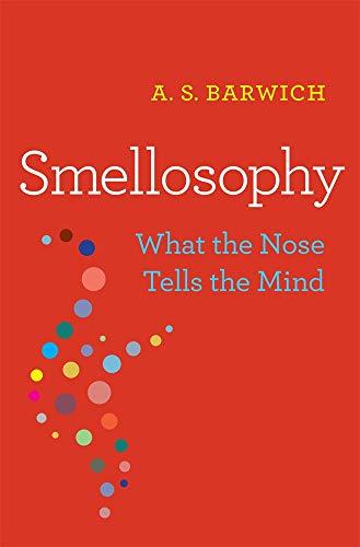 Smellosophy: What the Nose Tells the Mind Cover